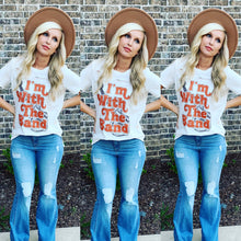 Load image into Gallery viewer, I’m With The Band tee