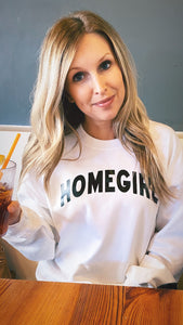 Homegirl sweatshirt