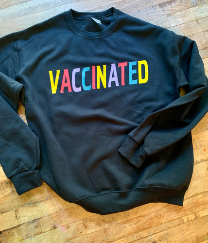 Vaccinated Sweatshirt - Large
